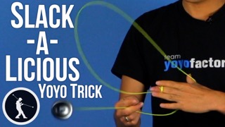 Slackalicious Yoyo Trick